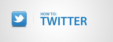 SOCIAL MEDIA - HOW TO TWITTER